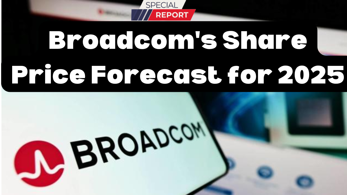 Broadcom's Share Price Forecast for 2025