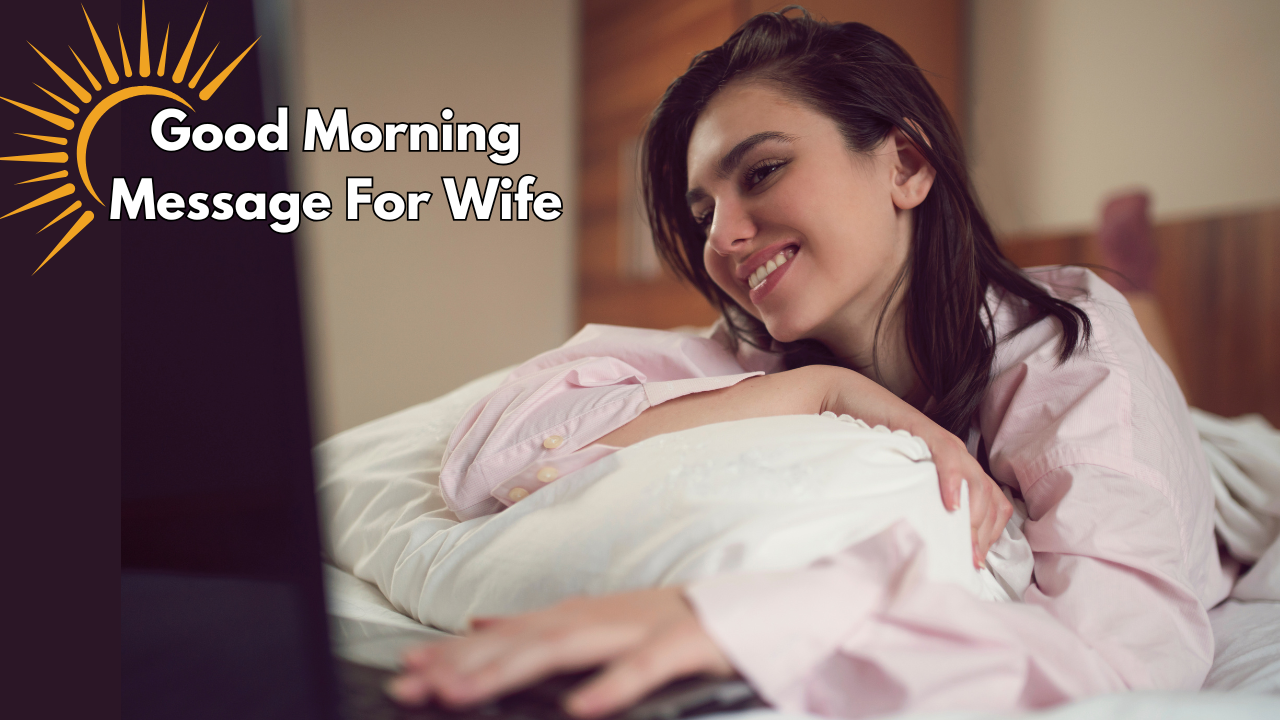 Good Morning Message For Wife 2025