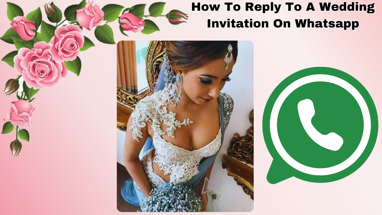 How To Reply To A Wedding Invitation On Whatsapp 2025